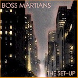 Boss Martians - The Set-Up (MuSick)