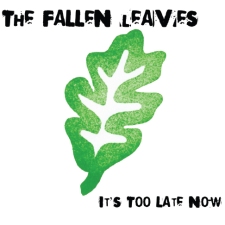Fallen Leaves - It's Too Late Now (Parliament)
